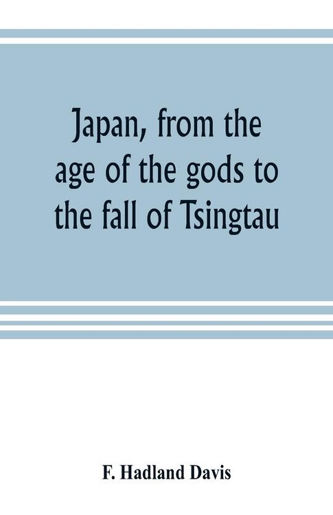 Produktbild: Japan, from the age of the gods to the fall of Tsingtau