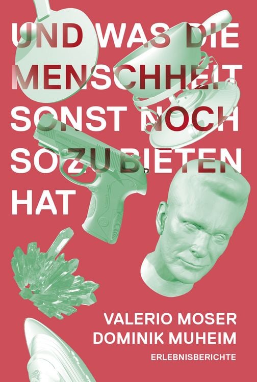 Produktbild: Und was die Menschheit sonst noch zu bieten hat