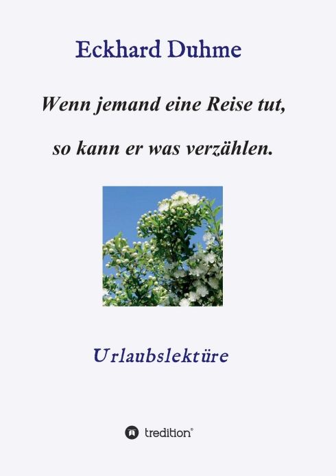 Produktbild: Wenn jemand eine Reise tut, so kann er was verz&auml;hlen.