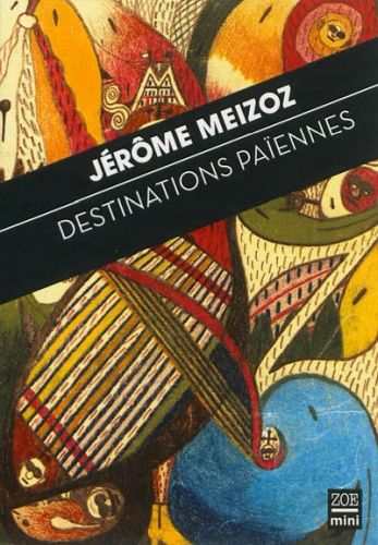 Produktbild: Destinations pa&iuml;ennes : proses br&egrave;ves