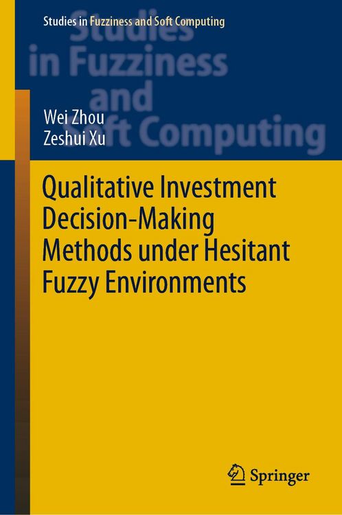 Produktbild: Qualitative Investment Decision-Making Methods under Hesitant Fuzzy Environments