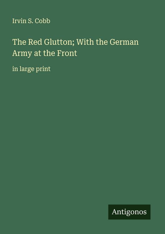Produktbild: The Red Glutton; With the German Army at the Front