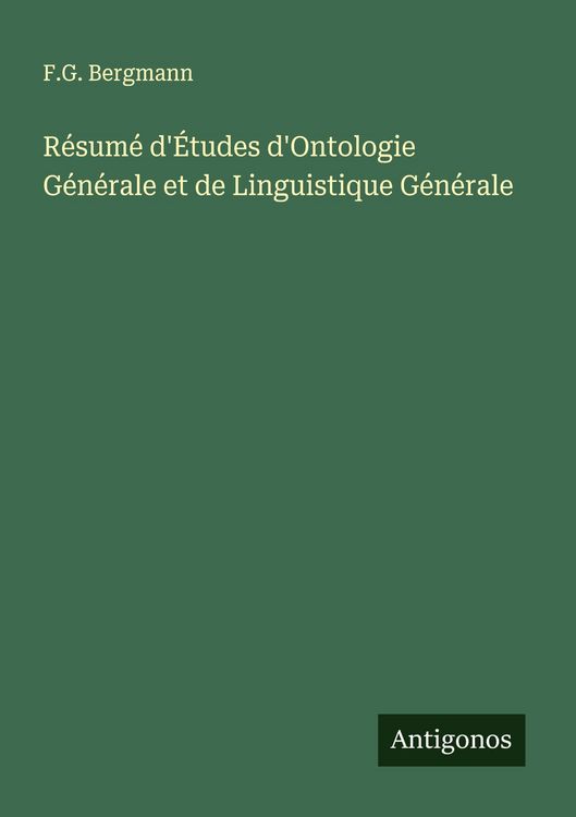 Produktbild: R&eacute;sum&eacute; d'&Eacute;tudes d'Ontologie G&eacute;n&eacute;rale et de Linguistique G&eacute;n&eacute;rale
