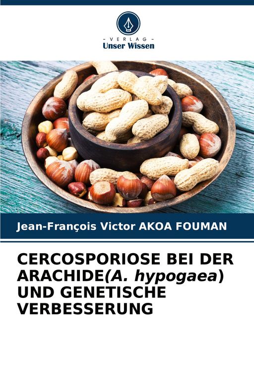 Produktbild: Cercosporiose bei der Arachide(a. Hypogaea) und Genetische Verbesserung