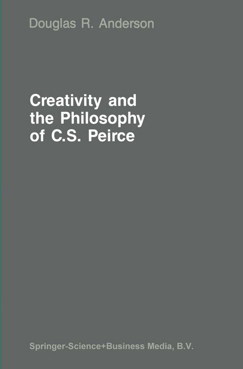 Produktbild: Creativity and the Philosophy of C.S. Peirce