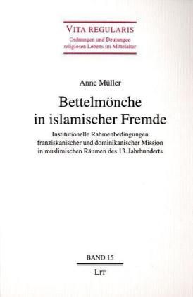 Produktbild: Bettelm&ouml;nche in islamischer Fremde