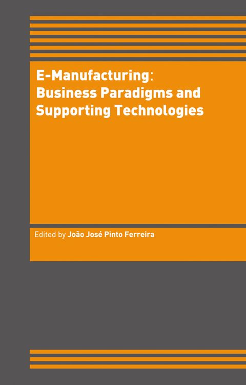 Produktbild: E-Manufacturing: Business Paradigms and Supporting Technologies