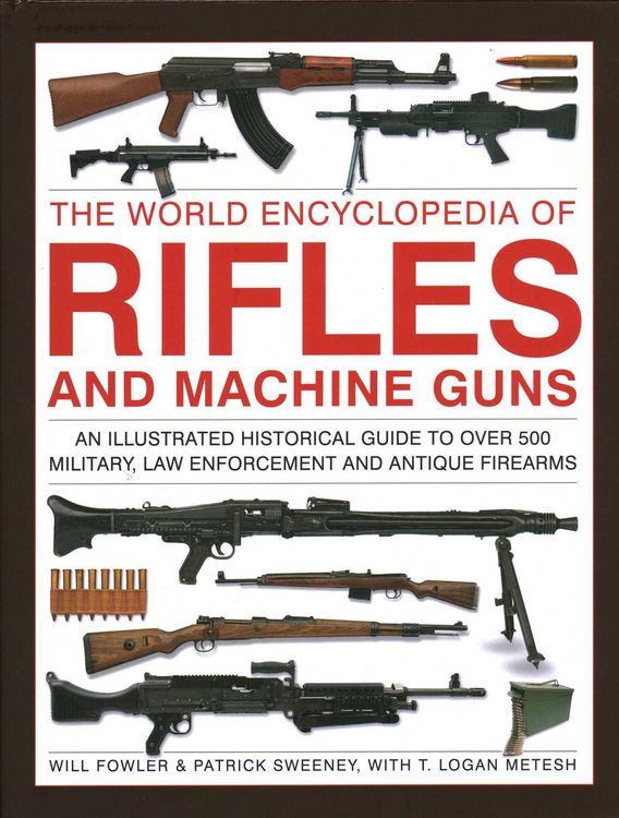 Produktbild: Rifles and Machine Guns, The World Encyclopedia of