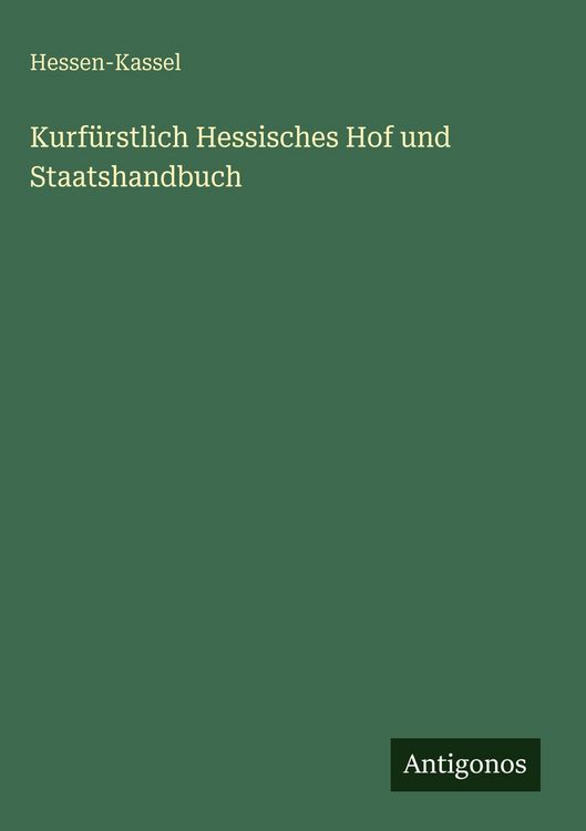 Produktbild: Kurf&uuml;rstlich Hessisches Hof und Staatshandbuch