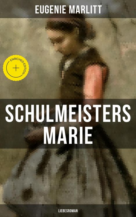 Produktbild: Schulmeisters Marie: Liebesroman