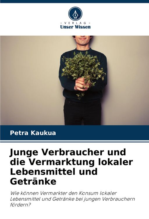 Produktbild: Junge Verbraucher und die Vermarktung lokaler Lebensmittel und Getr&auml;nke