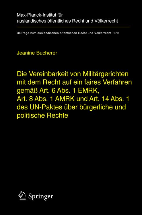 Produktbild: Die Vereinbarkeit von Militärgerichten mit dem Recht auf ein faires Verfahren gemäß Art. 6 Abs. 1 EMRK, Art. 8 Abs. 1 AM