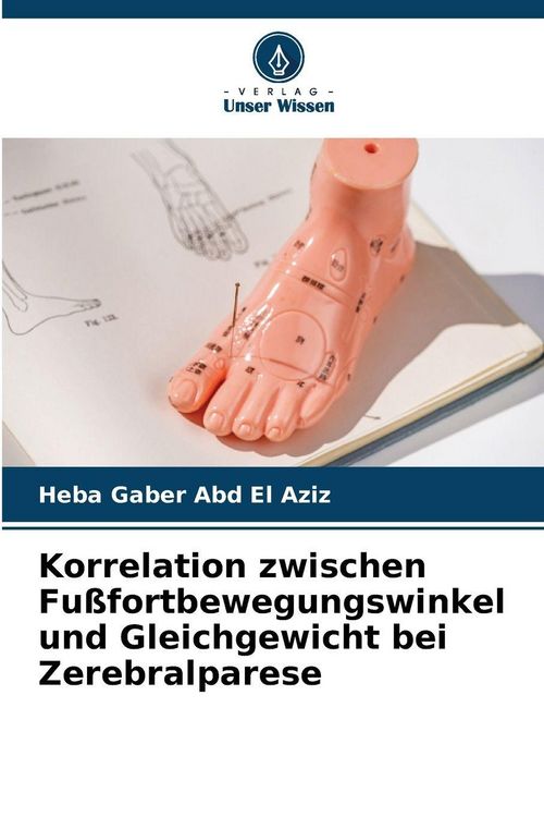 Produktbild: Korrelation zwischen Fu&szlig;fortbewegungswinkel und Gleichgewicht bei Zerebralparese