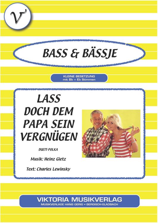 Lass doch dem Papa sein Vergnügen
