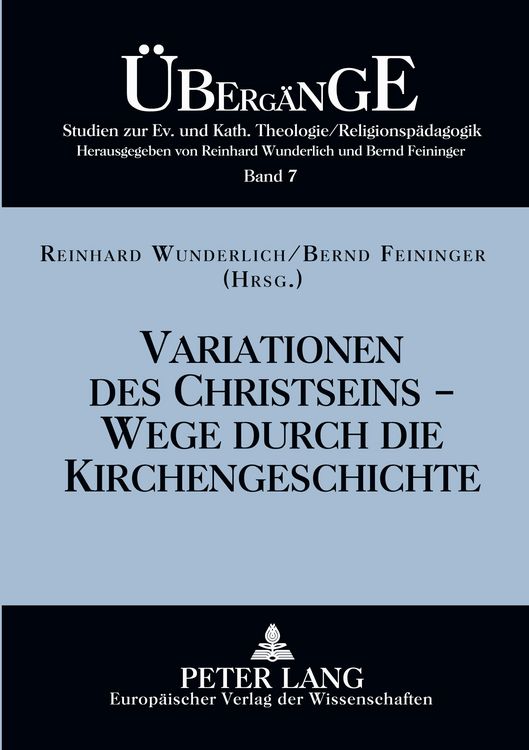 Produktbild: Variationen des Christseins - Wege durch die Kirchengeschichte