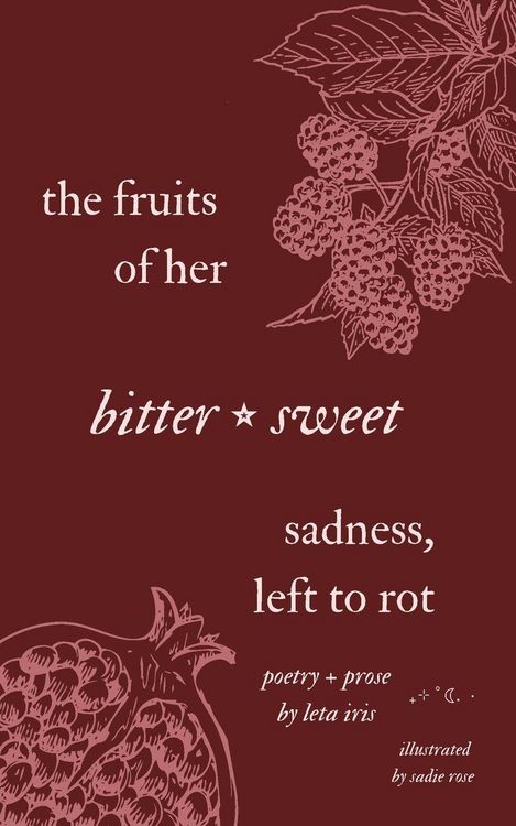 Produktbild: The Fruits of Her Bittersweet Sadness, Left to Rot
