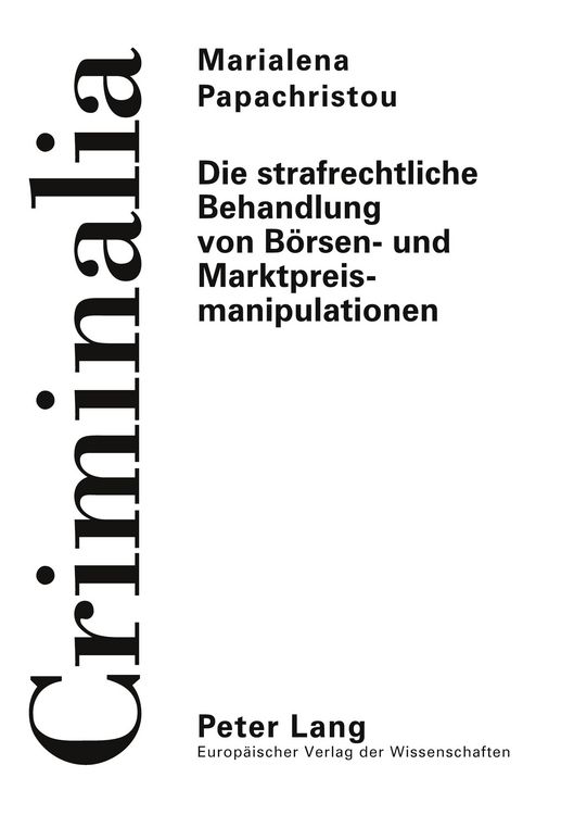 Produktbild: Die strafrechtliche Behandlung von B&ouml;rsen- und Marktpreismanipulationen
