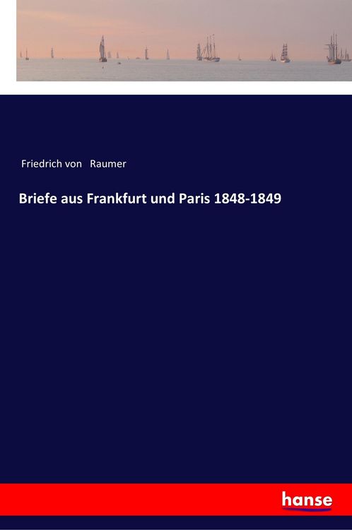 Produktbild: Briefe aus Frankfurt und Paris 1848-1849