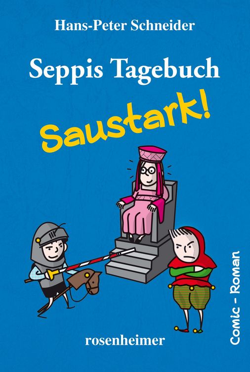 Produktbild: Seppis Tagebuch - Saustark!: Ein Comic-Roman Band 3
