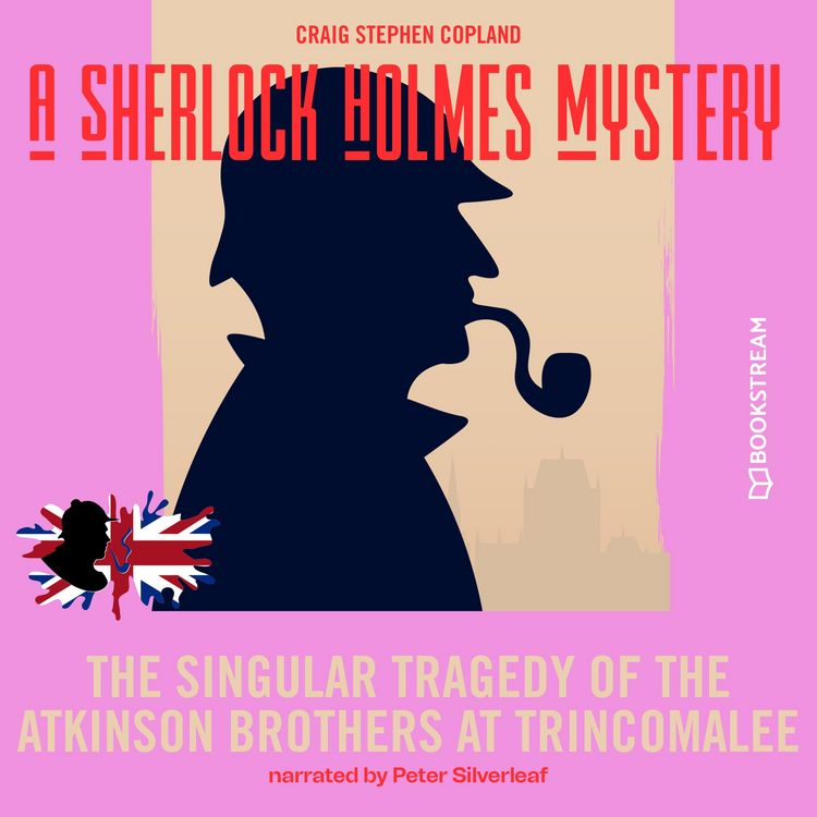 Produktbild: The Singular Tragedy of the Atkinson Brothers at Trincomalee