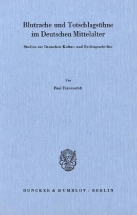 Produktbild: Blutrache und Todtschlags&uuml;hne im Deutschen Mittelalter.