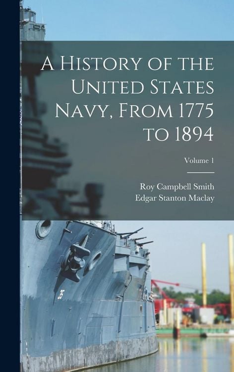 Produktbild: A History of the United States Navy, From 1775 to 1894; Volume 1