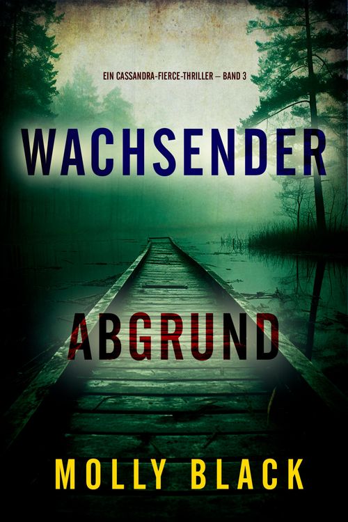 Produktbild: Wachsender Abgrund (Ein Cassandra-Fierce-Thriller - Band 3)