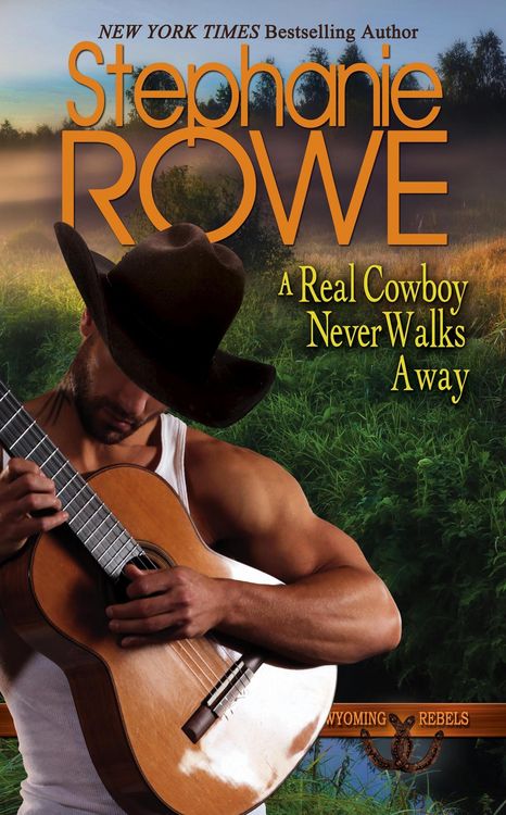 Produktbild: A Real Cowboy Never Walks Away (Wyoming Rebels)