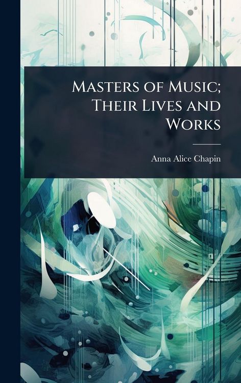 Produktbild: Masters of Music; Their Lives and Works