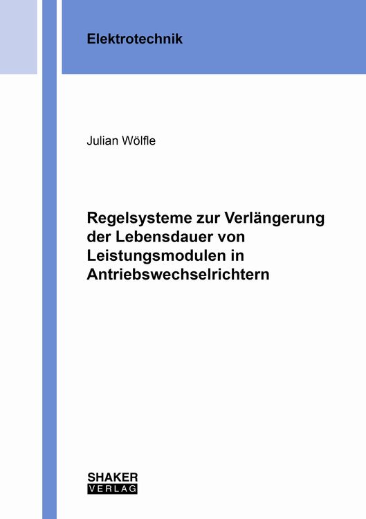 Bild vom Artikel Regelsysteme zur Verlängerung der Lebensdauer von Leistungsmodulen in Antriebswechselrichtern vom Autor Julian Wölfle
