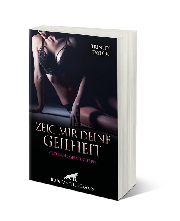 Produktbild: Zeig mir deine Geilheit | 5 sexy erotische Geschichten