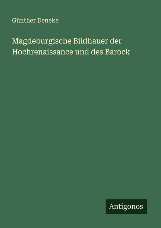 Produktbild: Magdeburgische Bildhauer der Hochrenaissance und des Barock