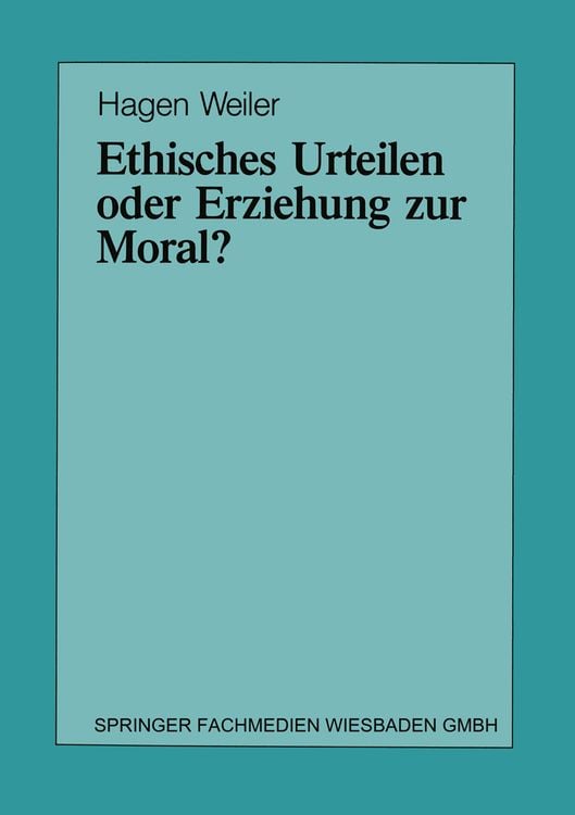 Produktbild: Ethisches Urteilen oder Erziehung zur Moral?