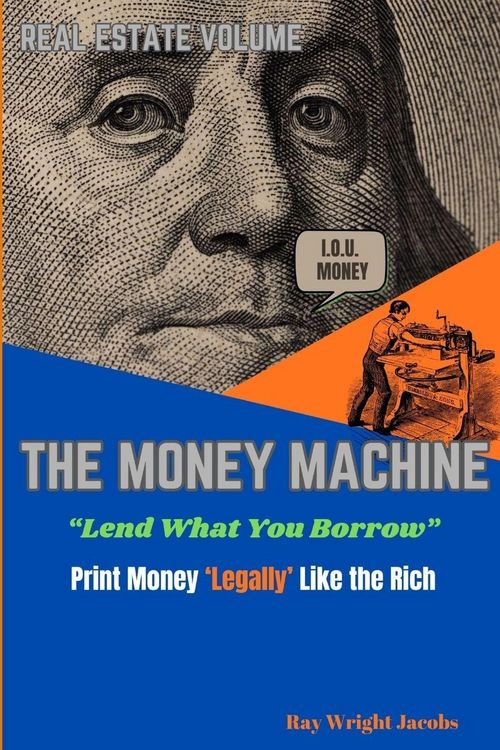 Produktbild: The Money Machine - Lend What You Borrow Print Money 'Legally' Like the Rich