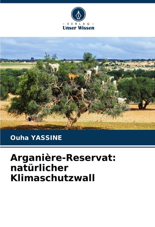 Produktbild: Argani&egrave;re-Reservat: nat&uuml;rlicher Klimaschutzwall