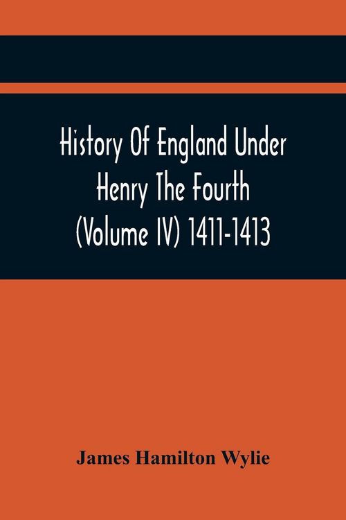 Produktbild: History Of England Under Henry The Fourth (Volume Iv) 1411-1413