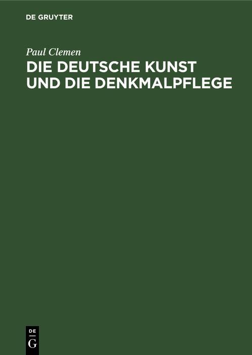 Produktbild: Die deutsche Kunst und die Denkmalpflege