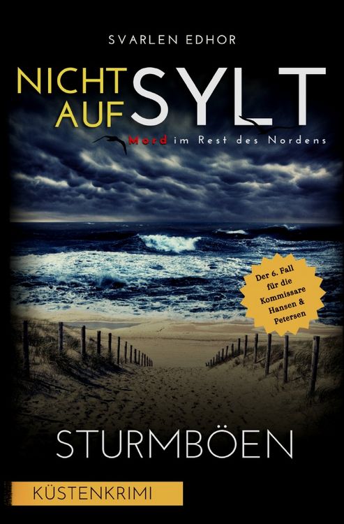Produktbild: Mord im Rest des Nordens / NICHT AUF SYLT - Mord im Rest des Nordens [K&uuml;stenkrimi] Band 6: Sturmb&ouml;en - Buchhandelsausgabe