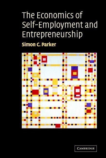 Produktbild: The Economics of Self-Employment and Entrepreneurship