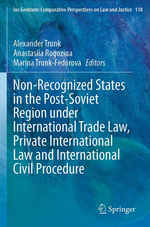 Produktbild: Non-Recognized States in the Post-Soviet Region under International Trade Law, Private International Law and International Civil Procedure