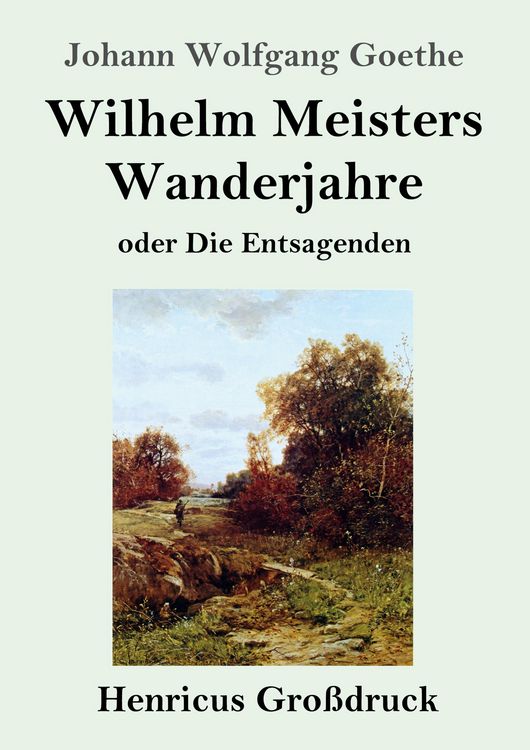 Produktbild: Wilhelm Meisters Wanderjahre (Gro&szlig;druck)