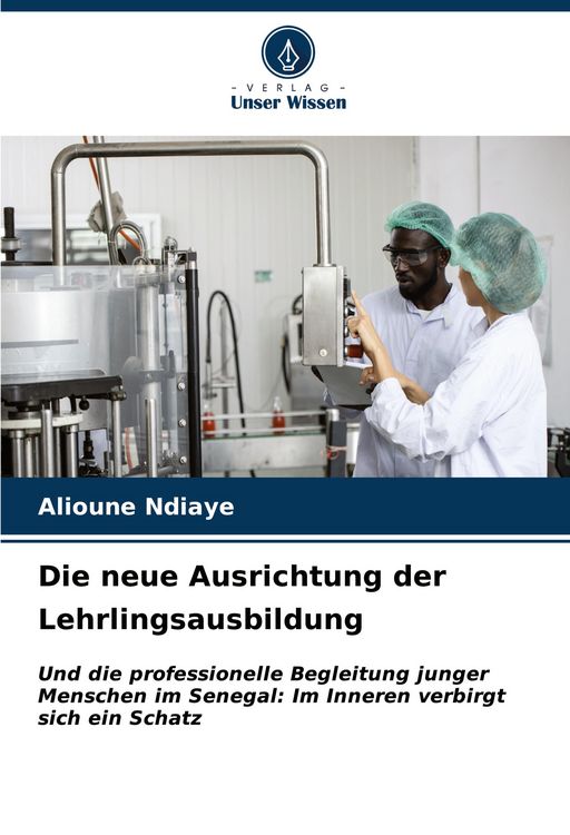 Produktbild: Die neue Ausrichtung der Lehrlingsausbildung