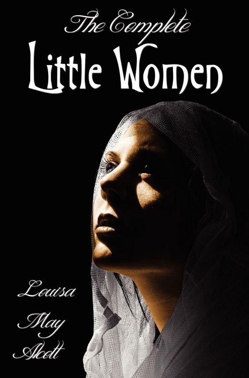 Produktbild: The Complete Little Women - Little Women, Good Wives, Little Men, Jo's Boys