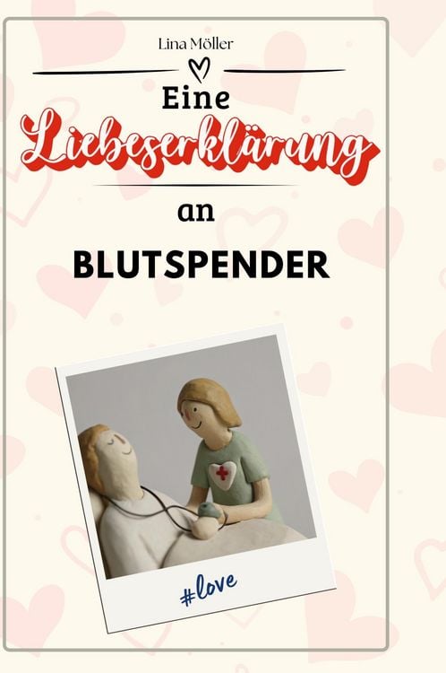 Produktbild: Eine Liebeserkl&auml;rung an Blutspender