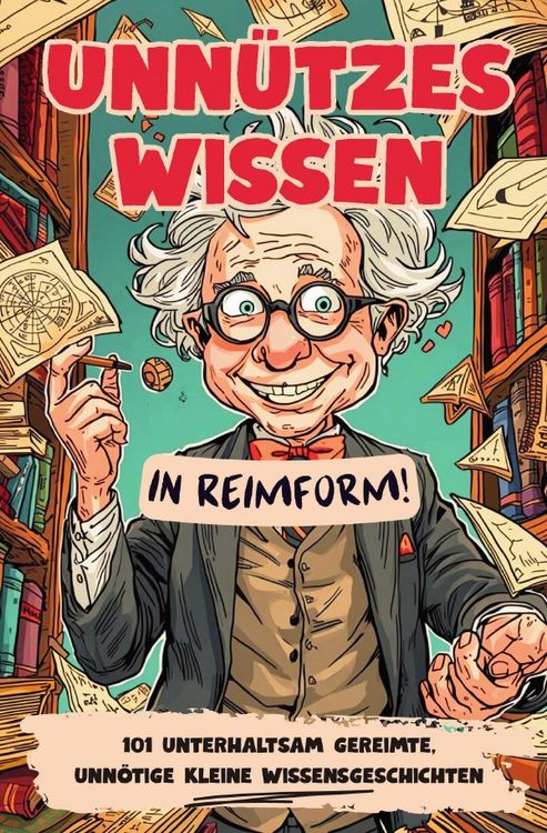Produktbild: Unn&uuml;tzes Wissen - in Reimform!