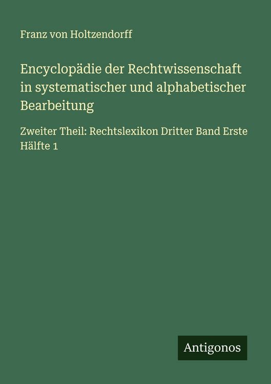 Produktbild: Encyclop&auml;die der Rechtwissenschaft in systematischer und alphabetischer Bearbeitung