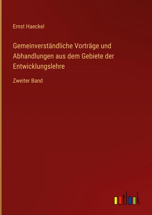 Produktbild: Gemeinverst&auml;ndliche Vortr&auml;ge und Abhandlungen aus dem Gebiete der Entwicklungslehre