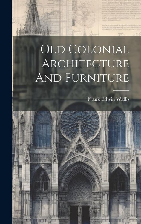 Produktbild: Old Colonial Architecture And Furniture