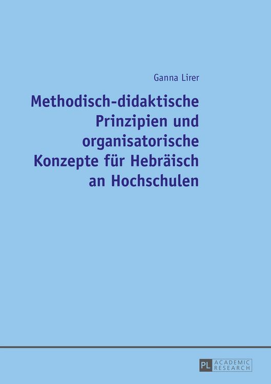 Produktbild: Methodisch-didaktische Prinzipien und organisatorische Konzepte f&uuml;r Hebr&auml;isch an Hochschulen