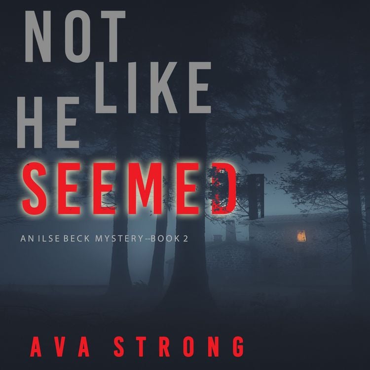 Produktbild: Not Like He Seemed (An Ilse Beck FBI Suspense Thriller&mdash;Book 2)